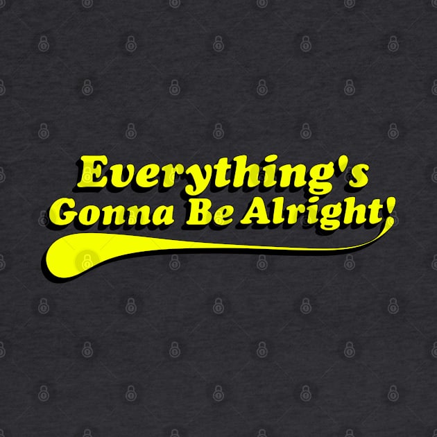 Everything's Gonna be Alright! Yellow by IdenticalExposure